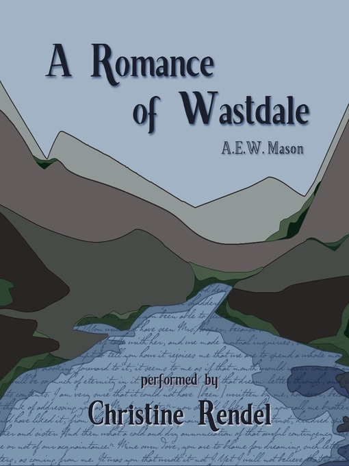 Title details for A Romance of Wastdale by A. E. W. Mason - Available